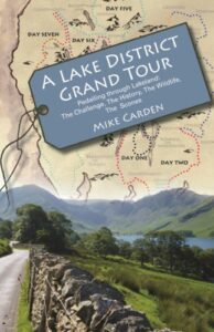 A Lake District Grand Tour: Pedalling through Lakeland: The Challenge, The History, The Wildlife, The Scones (Bike Ride Books Book 3) (English Edition)