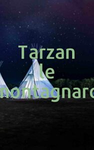 Tarzan le montagnard (French Edition)
