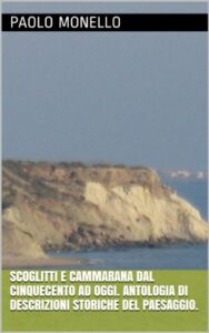 Scoglitti e Cammarana dal Cinquecento ad oggi. Antologia di descrizioni storiche del paesaggio. (Quaderni di storia locale Vol. 18) (Italian Edition)