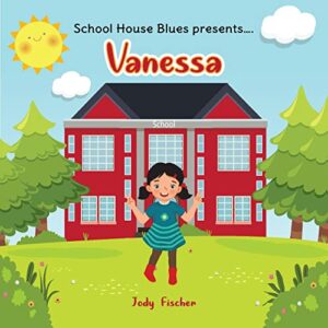 School House Blues Presents…Vanessa (English Edition)