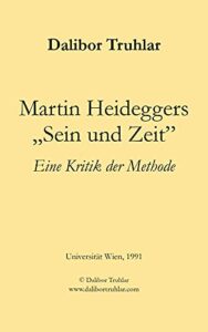 Martin Heideggers “Sein und Zeit”: Eine Kritik der Methode (German Edition)