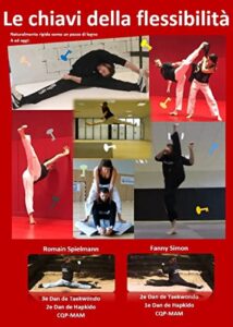 Le chiavi della flessibilità: Da rigido come un bastone a oggi (Italian Edition)