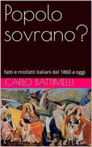 Popolo sovrano?: fatti e misfatti italiani dal 1860 a oggi (Italian Edition)