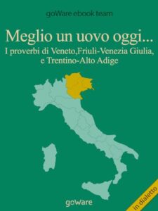 Meglio un uovo oggi… I proverbi di Veneto, Friuli Venezia Giulia, Trentino-Alto Adige (COOL POP Vol. 8) (Italian Edition)