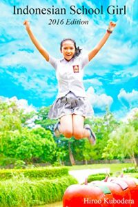 【無料で読める】インドネシアン スクール ガール 2016年版