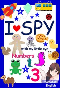 【無料で読める】I spy with my little eye No.3 Numbers: I SPYゲーム for ファミリー