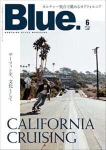 【無料で読める】Blue. (ブルー) 2022年6月号 No.94 [雑誌]