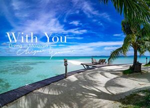 【無料で読める】With You: Diving in Malaysia