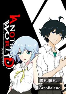 【無料で読める】ＡＮＯＴＨＥＲ ＷＯＲＬＤ．