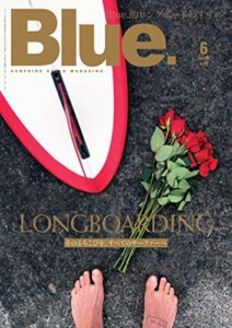 【無料で読める】Blue. (ブルー) 2023年6月号 No.98 [雑誌]