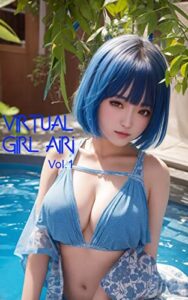 【無料で読める】バーチャル少女 AIRI Vol.1