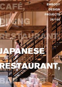 【無料で読める】EMBODY DESIGN PROJECTS 26/100 vol.03 JAPANESE RESTAURANT (アルファブックス)